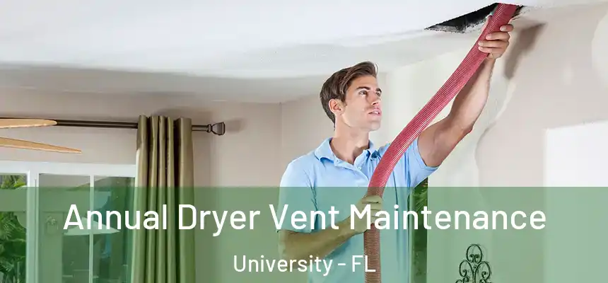 Annual Dryer Vent Maintenance University - FL