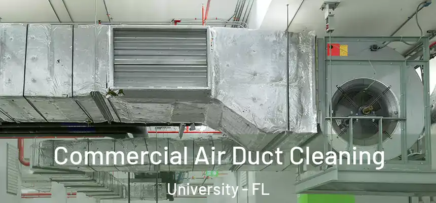 Commercial Air Duct Cleaning University - FL