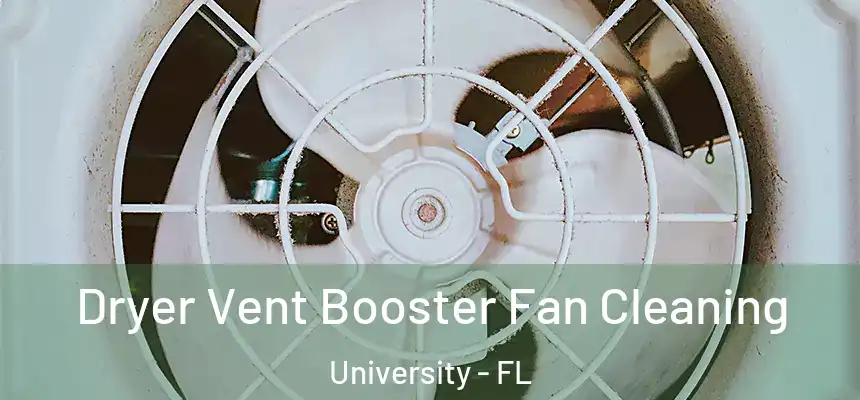 Dryer Vent Booster Fan Cleaning University - FL