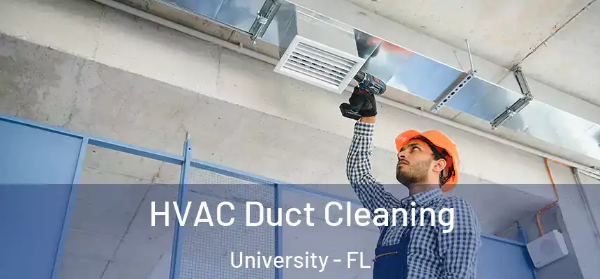 HVAC Duct Cleaning University - FL
