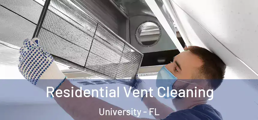 Residential Vent Cleaning University - FL